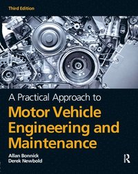bokomslag A Practical Approach to Motor Vehicle Engineering and Maintenance