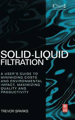 Trevor Sparks - Solid-Liquid Filtration, Inbunden
