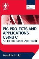 bokomslag PIC Projects and Applications using C: A Project-based Approach