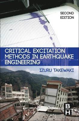 Critical Excitation Methods in Earthquake Engineering 1