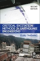 Critical Excitation Methods in Earthquake Engineering 1