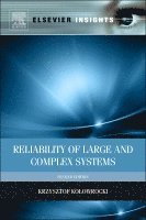 Krzysztof Kolowrocki - Reliability of Large and Complex Systems, Inbunden