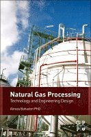 Alireza Bahadori - Natural Gas Processing, Inbunden