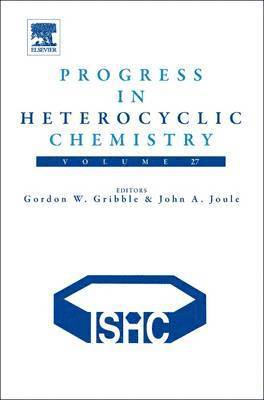 Gordon Gribble, John Joule - Progress in Heterocyclic Chemistry, Inbunden