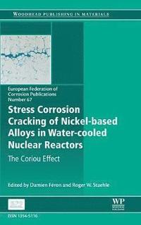 bokomslag Stress Corrosion Cracking of Nickel Based Alloys in Water-cooled Nuclear Reactors