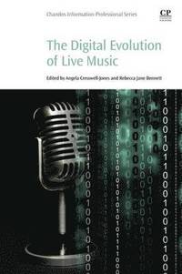 bokomslag The Digital Evolution of Live Music