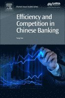Yong Tan - Efficiency and Competition in Chinese Banking, Inbunden
