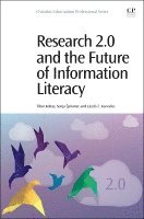 Tibor Koltay, Sonja Spiranec, Laszlo Z Karvalics - Research 2.0 and the Future of Information Literacy, Häftad