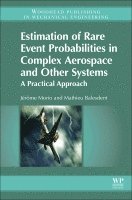 bokomslag Estimation of Rare Event Probabilities in Complex Aerospace and Other Systems