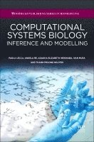 Paola Lecca, Angela Re, Adaoha Elizabeth Ihekwaba, Ivan Mura, Thanh-Phuong Nguyen - Computational Systems Biology, Inbunden
