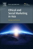 Bang Nguyen, Chris Rowley - Ethical and Social Marketing in Asia, Inbunden