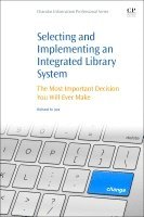 Richard M Jost - Selecting and Implementing an Integrated Library System, Häftad