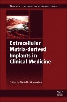 bokomslag Extracellular Matrix-derived Implants in Clinical Medicine