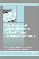 Fernando Pacheco-Torgal, Volodymyr Ivanov, Niranjan Karak, Henk Jonkers - Biopolymers and Biotech Admixtures for Eco-Efficient Construction Materials, Inbunden