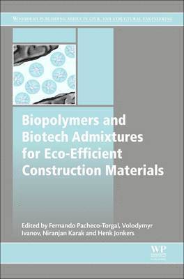 Biopolymers and Biotech Admixtures for Eco-Efficient Construction Materials 1