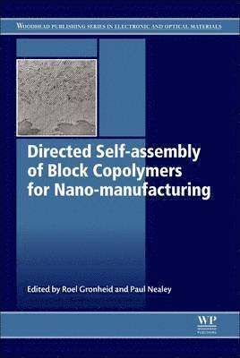 Directed Self-assembly of Block Co-polymers for Nano-manufacturing 1