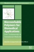 Giuseppe Perale, J�ns Hilborn - Bioresorbable Polymers for Biomedical Applications, Inbunden
