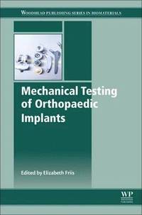 bokomslag Mechanical Testing of Orthopaedic Implants