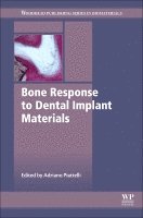 Adriano Piattelli - Bone Response to Dental Implant Materials, Inbunden