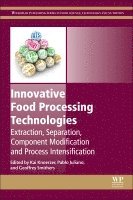 Kai Knoerzer, Pablo Juliano, Geoffrey W Smithers - Innovative Food Processing Technologies, Häftad