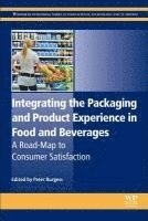bokomslag Integrating the Packaging and Product Experience in Food and Beverages