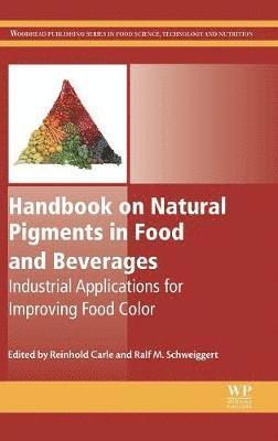 bokomslag Handbook on Natural Pigments in Food and Beverages