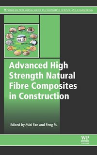 bokomslag Advanced High Strength Natural Fibre Composites in Construction