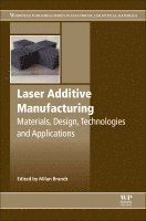 Milan Brandt - Laser Additive Manufacturing, Inbunden