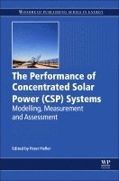 Peter Heller - The Performance of Concentrated Solar Power (CSP) Systems, Häftad