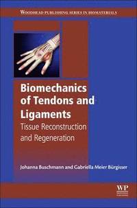 bokomslag Biomechanics of Tendons and Ligaments