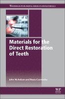 John Nicholson, Beata Czarnecka - Materials for the Direct Restoration of Teeth, Inbunden