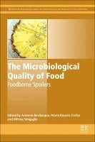 Antonio Bevilacqua, Maria Rosaria Corbo, Milena Sinigaglia - The Microbiological Quality of Food, Inbunden
