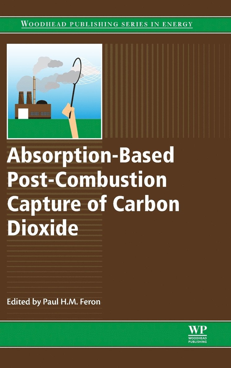Paul Feron, Australia) Feron, Paul (CSIRO - Absorption-Based Post-Combustion Capture of Carbon Dioxide, Inbunden