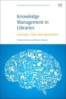 Mohammad Nazim, Bhaskar Mukherjee, India<br><br>Department of Library & Information Science<br>Faculty of Social Science<br>Aligarh Muslim University<br>Aligarh - 202002 UP <br>India) Nazim, Mohammad (Assistant Professor, Department of Library & Information Science, Aligarh Muslim University, India) Mukherjee, Bhaskar (Associate Professor, Department of Library and Information Science, Guru Ghasidas University, Villaspur, Chattisgarh - Knowledge Management in Libraries, Häftad