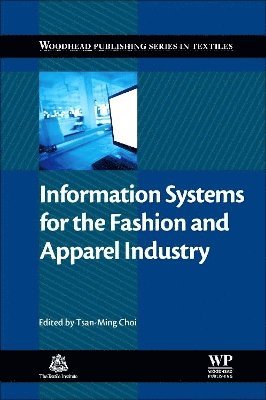 Tsan-Ming Jason Choi - Information Systems for the Fashion and Apparel Industry, Inbunden