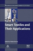 Vladan Koncar - Smart Textiles and Their Applications, Inbunden