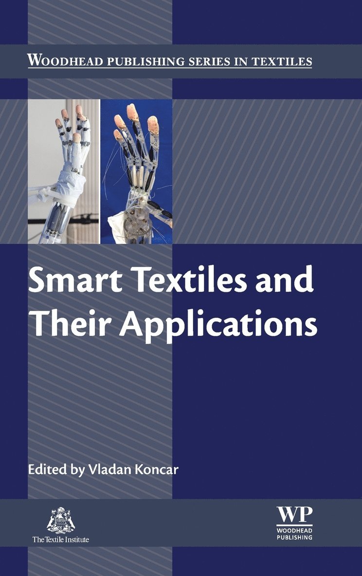 Vladan Koncar, GEMTEX research laboratory) Koncar, Vladan (Head of research, ENSAIT and director - Smart Textiles and Their Applications, Inbunden