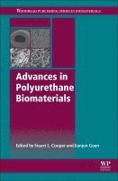 Stuart L. Cooper, Jianjun Guan - Advances in Polyurethane Biomaterials, Inbunden