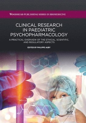 Philippe Auby, France) Auby, Philippe (CEO and President, Otsuka Pharmaceutical Development and Commercialisation Europe - Clinical Research in Paediatric Psychopharmacology, Inbunden
