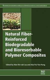 bokomslag Natural Fiber-Reinforced Biodegradable and Bioresorbable Polymer Composites