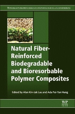 bokomslag Natural Fiber-Reinforced Biodegradable and Bioresorbable Polymer Composites