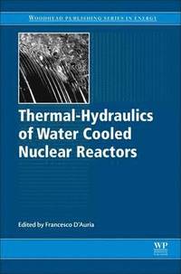 bokomslag Thermal-Hydraulics of Water Cooled Nuclear Reactors