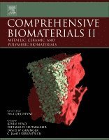 Kevin Healy, Dietmar W. Hutmacher, David W. Grainger, C. James Kirkpatrick - Comprehensive Biomaterials II, Inbunden
