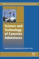 Pierre-Claude A�tcin, Robert J Flatt - Science and Technology of Concrete Admixtures, Inbunden