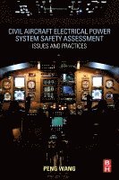 Peng Wang - Civil Aircraft Electrical Power System Safety Assessment, Häftad
