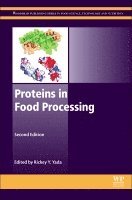 Rickey Y. Yada - Proteins in Food Processing, Inbunden