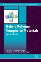 Vijay Kumar Thakur, Manju Kumari Thakur, Asokan Pappu - Hybrid Polymer Composite Materials, Inbunden