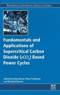 bokomslag Fundamentals and Applications of Supercritical Carbon Dioxide (SCO2) Based Power Cycles