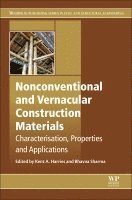 Kent A. Harries, Bhavna Sharma - Nonconventional and Vernacular Construction Materials, Inbunden