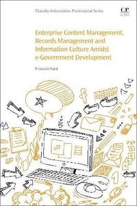 bokomslag Enterprise Content Management, Records Management and Information Culture Amidst E-Government Development